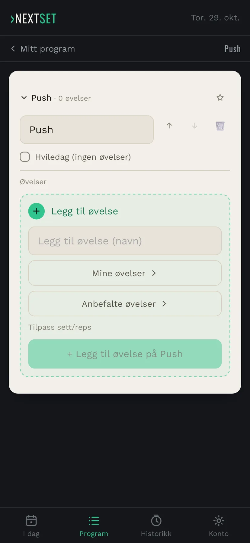 Den nye dagen Push er tom, med feltet Legg til øvelse, Mine øvelser og Anbefalte øvelser